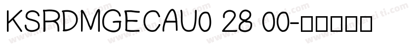 KSRDMGECAU0 28 00字体转换